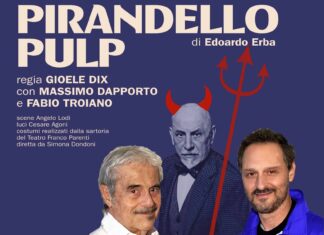 Al Teatro Dante di Sansepolcro in scena con “Pirandello Pulp”