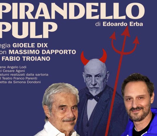 Al Teatro Dante di Sansepolcro in scena con “Pirandello Pulp”